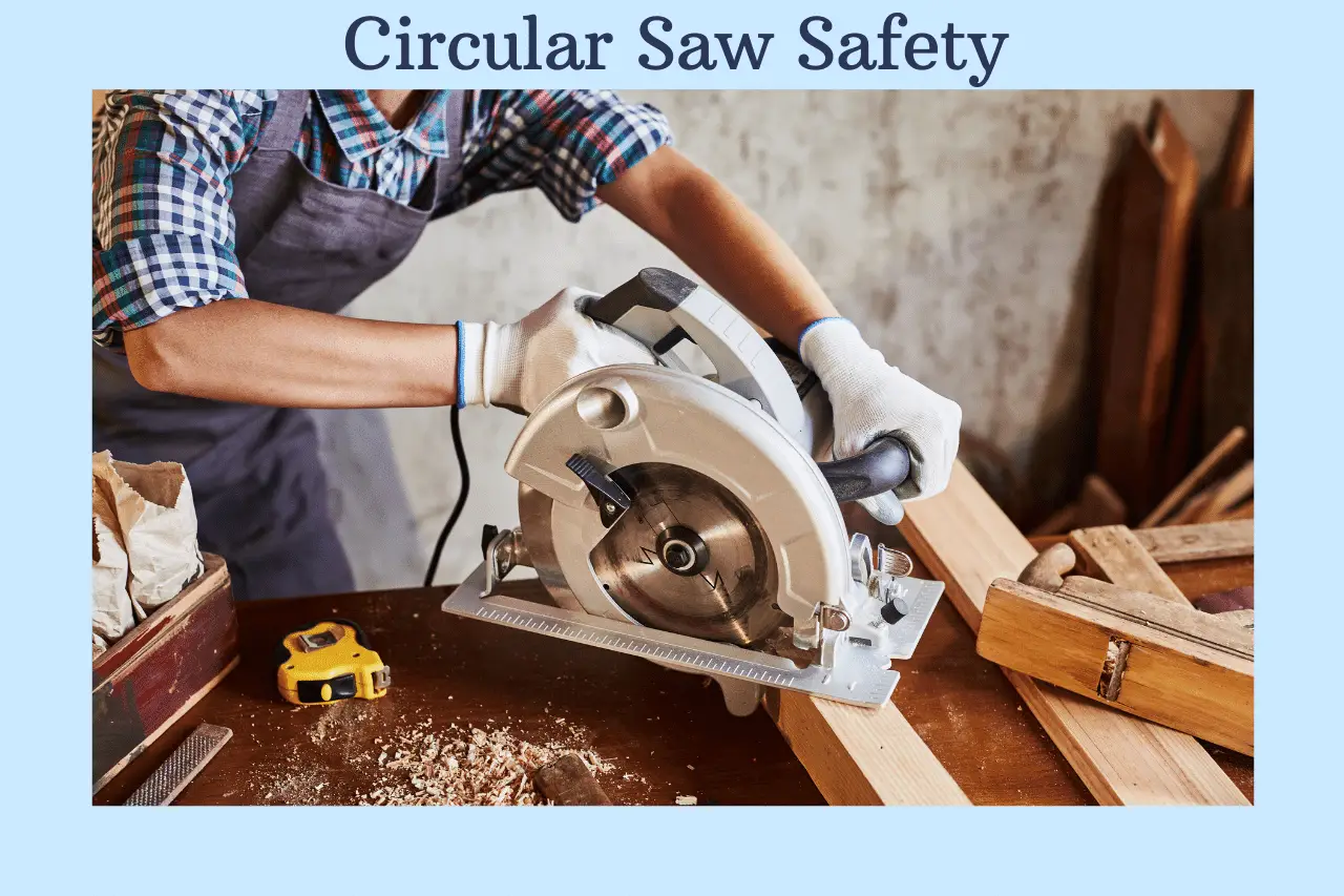 safely use a circular saw