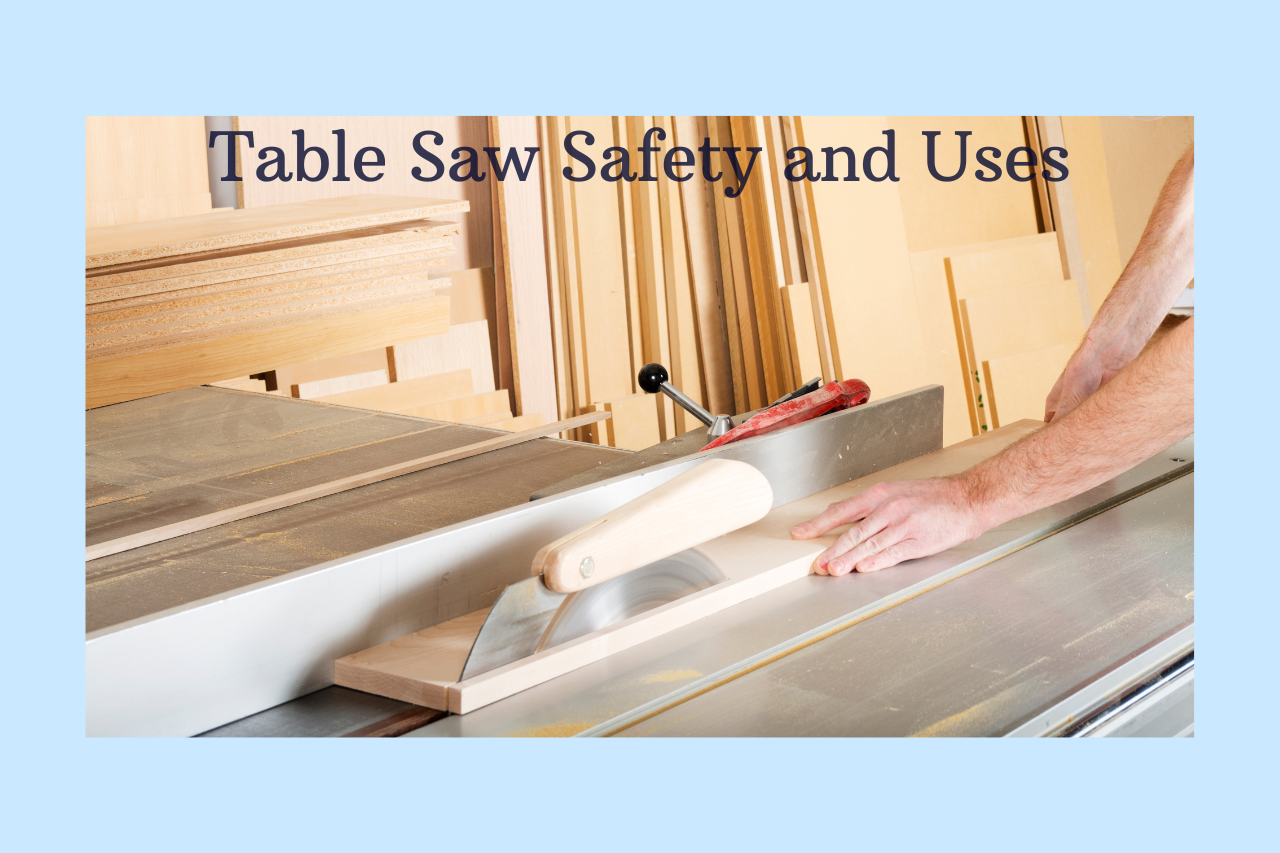 Table Saw Safety and Uses 2
